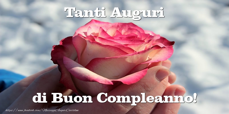 Felicitari Aniversare in limba Italiana - Tanti Auguri di Buon Compleanno!
