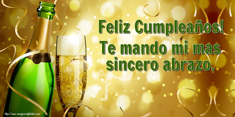 Felicitari Aniversare in limba Spaniola - Feliz Cumpleaños! Te mando mi mas sincero abrazo.