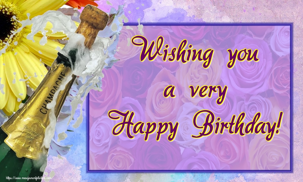 Felicitari Aniversare in limba Engleza - Wishing you a very Happy Birthday!