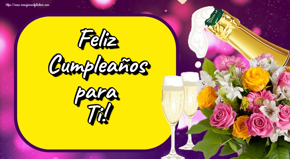Felicitari Aniversare in limba Spaniola - Feliz Cumpleaños para Ti!