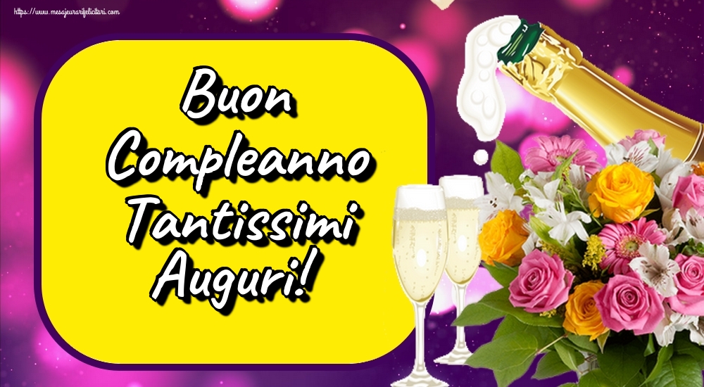 Felicitari Aniversare in limba Italiana - Buon Compleanno Tantissimi Auguri!