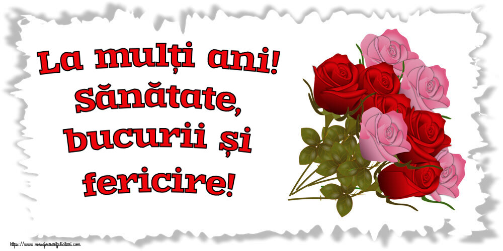 Felicitari aniversare De Zi De Nastere - La mulți ani! Sănătate, bucurii și fericire! ~ nouă trandafiri
