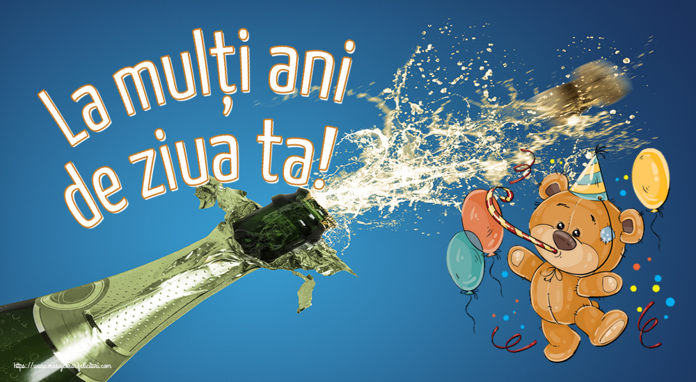 Felicitari aniversare De Zi De Nastere - La mulți ani de ziua ta! ~ Teddy cu baloane