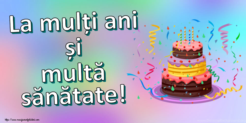 Felicitari aniversare De Zi De Nastere - La mulți ani și multă sănătate! ~ tort și confeti