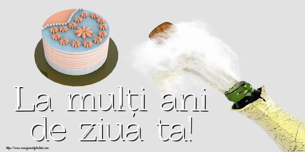 Felicitari aniversare De Zi De Nastere - La mulți ani de ziua ta! ~ tort cu floricele