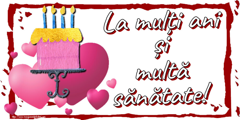 Felicitari aniversare De Zi De Nastere - La mulți ani și multă sănătate! ~ tort cu inimioare roz