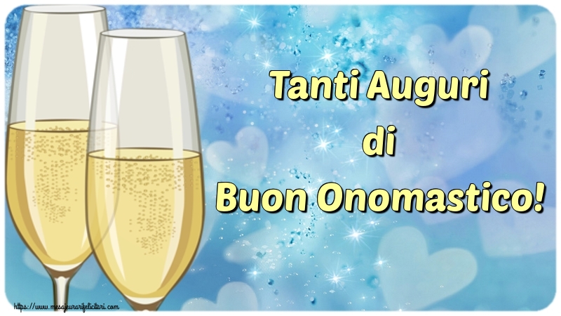 Felicitari Aniversare in limba Italiana - Tanti Auguri di Buon Onomastico!