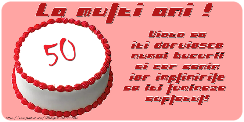 Felicitari Aniversare 50 ani | Pagina 2 | felicitarianiversare.com