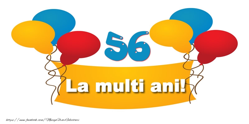 56 ani La multi ani!