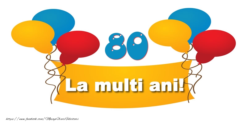80 ani La multi ani!